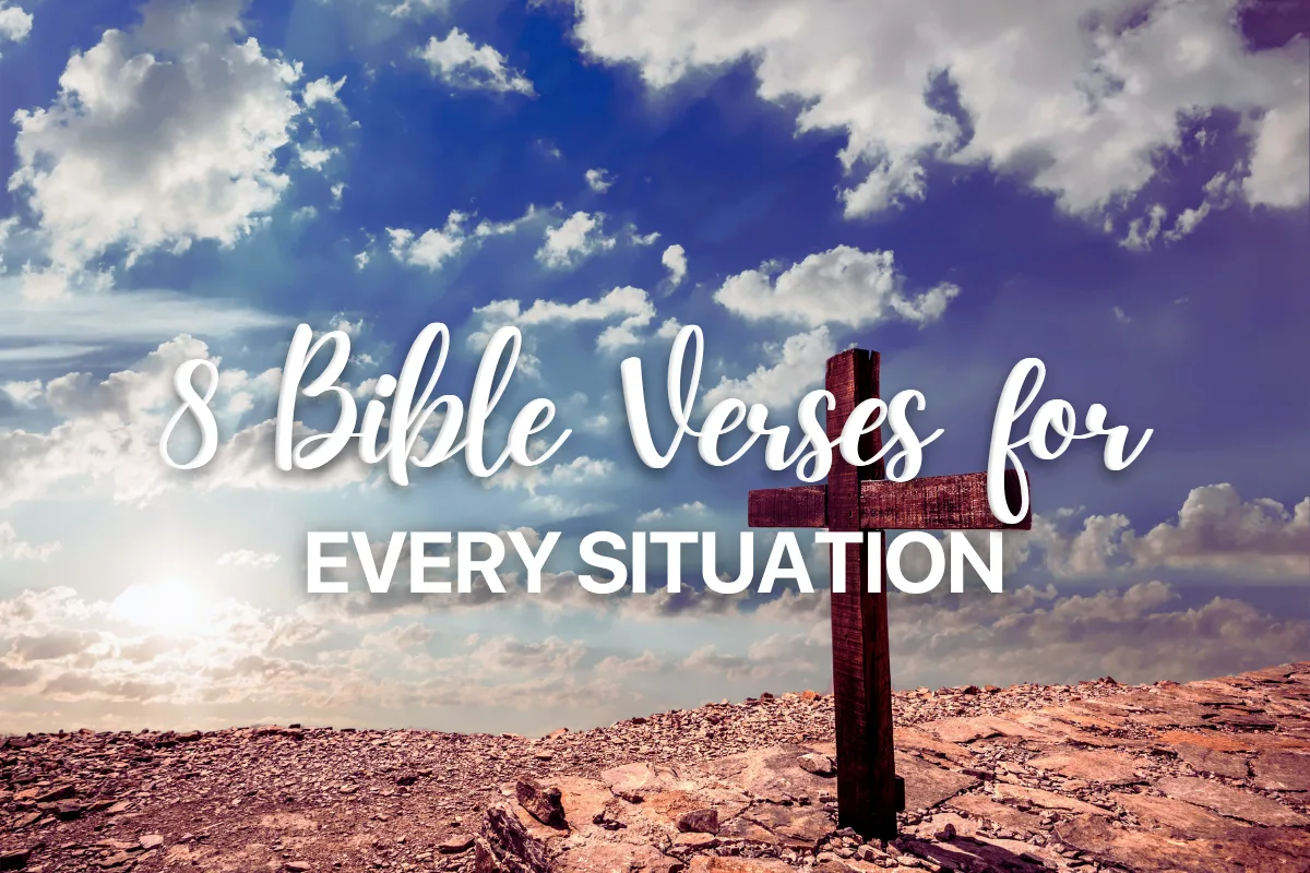 8 Bible Verses for Every Situation