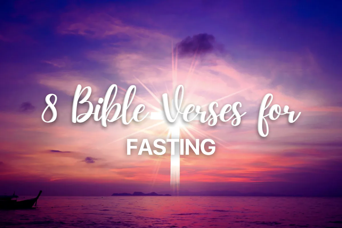 8 Bible Verses for Fasting