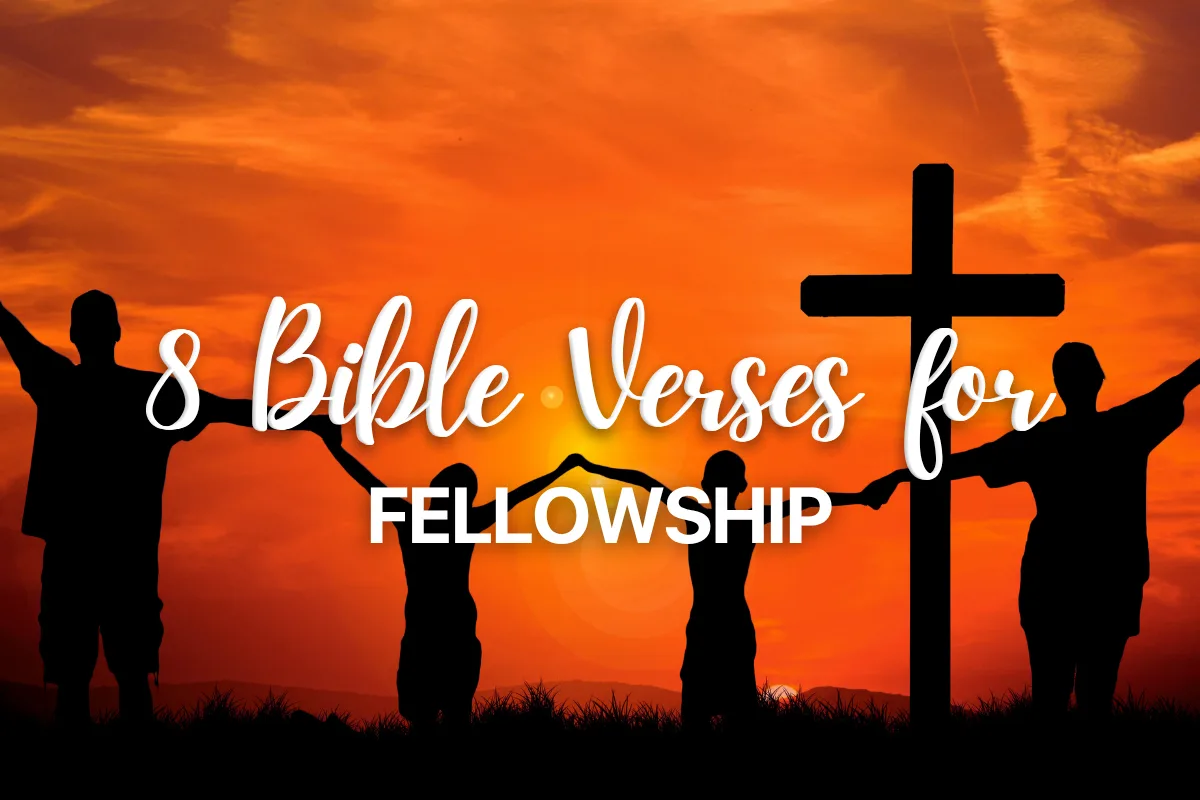 8 Bible Verses for Fellowship