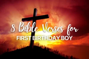 8 Bible Verses for First Birthday Boy