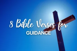 8 Bible Verses for Guidance
