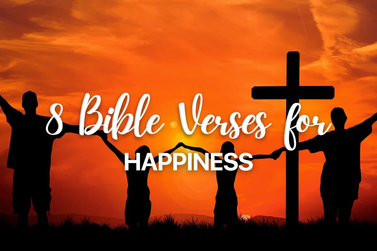 8 Bible Verses for Happiness