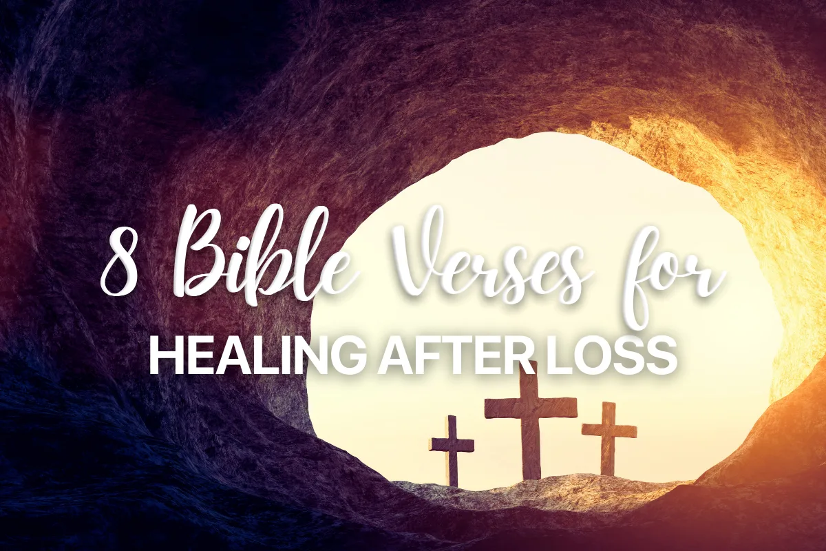 8 Bible Verses for Healing After Loss