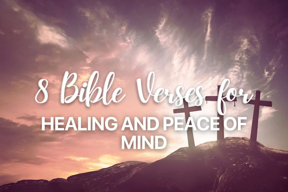 8 Bible Verses for Healing and Peace of Mind