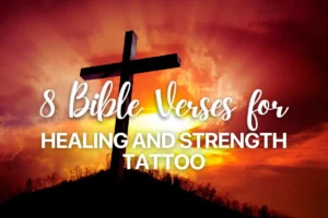 8 Bible Verses for Healing and Strength Tattoo
