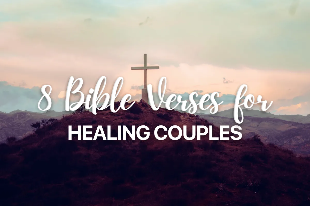 8 Bible Verses for Healing Couples