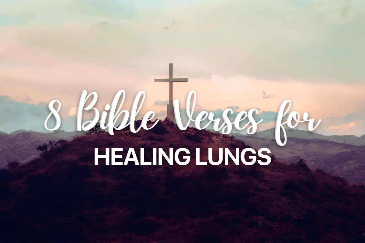 8 Bible Verses for Healing Lungs