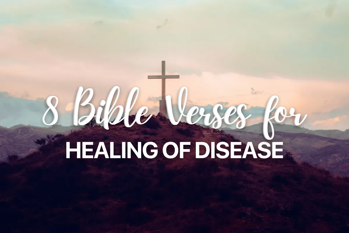 8 Bible Verses for Healing of Disease