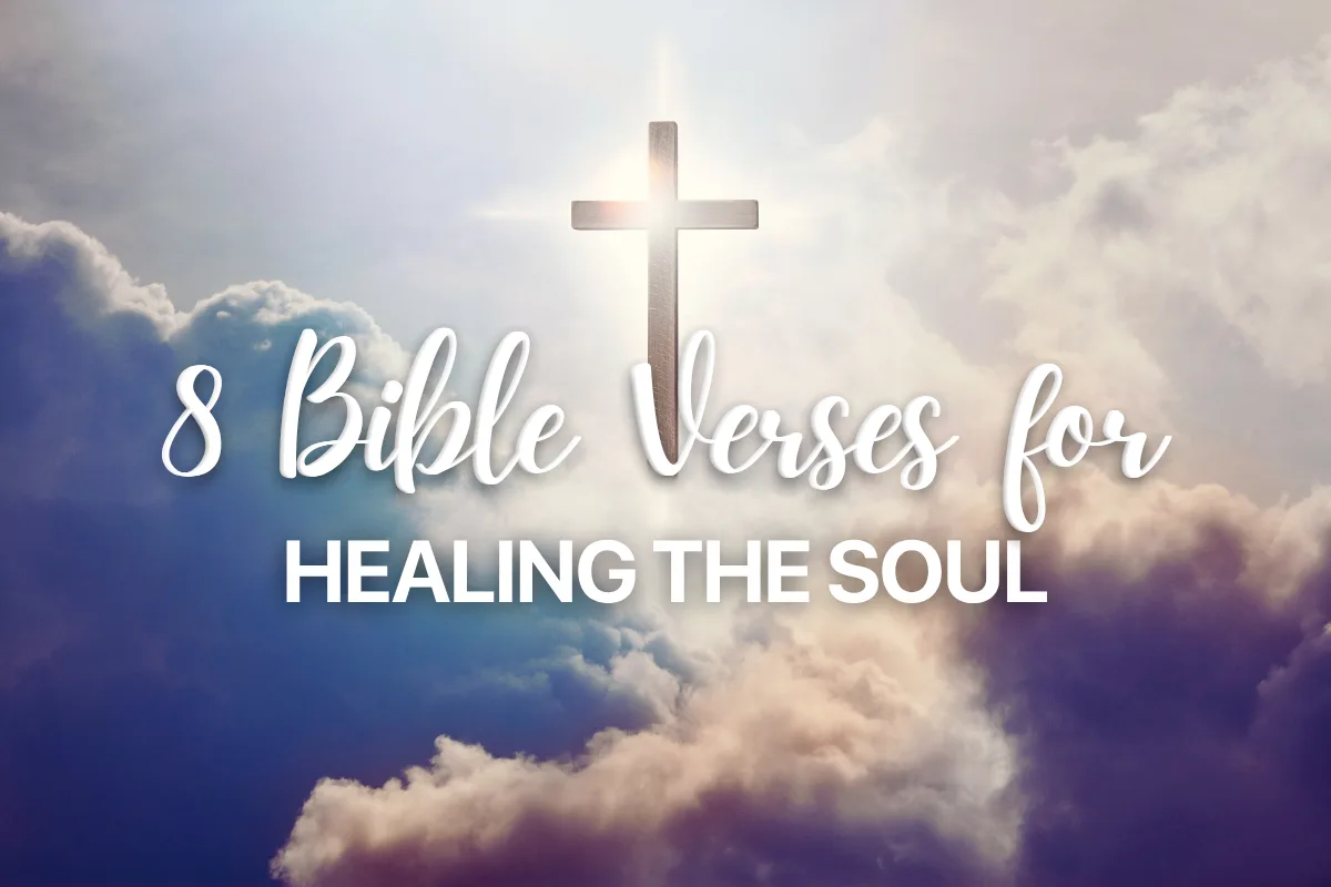 8 Bible Verses for Healing the Soul