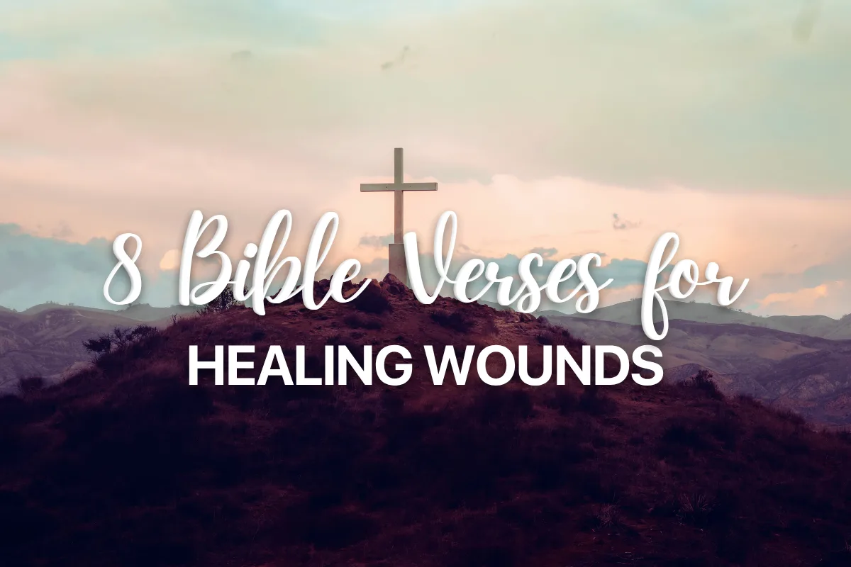8 Bible Verses for Healing Wounds