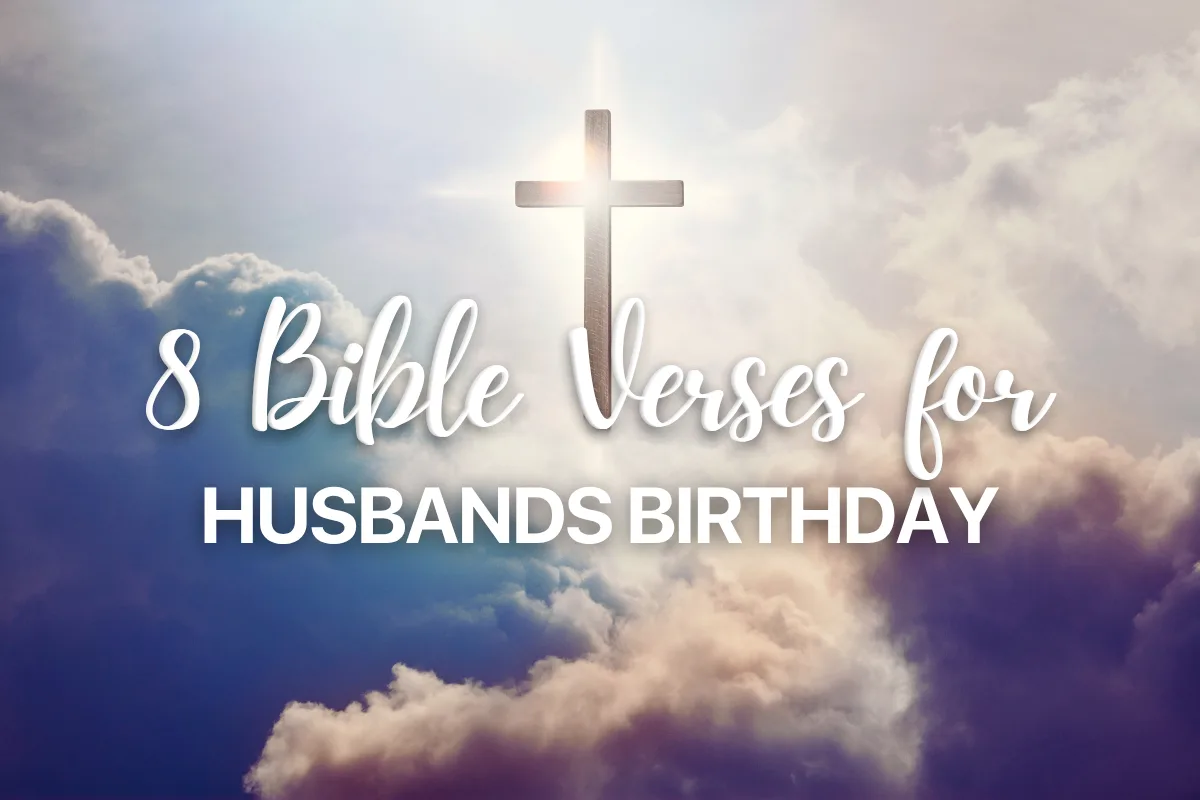 8 Bible Verses for Husbands Birthday