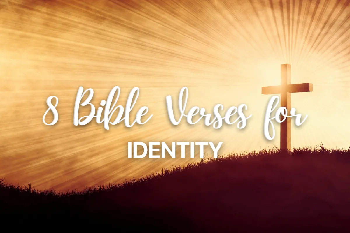8 Bible Verses for Identity