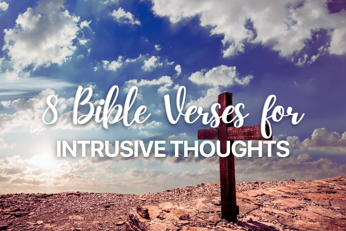8 Bible Verses for Intrusive Thoughts