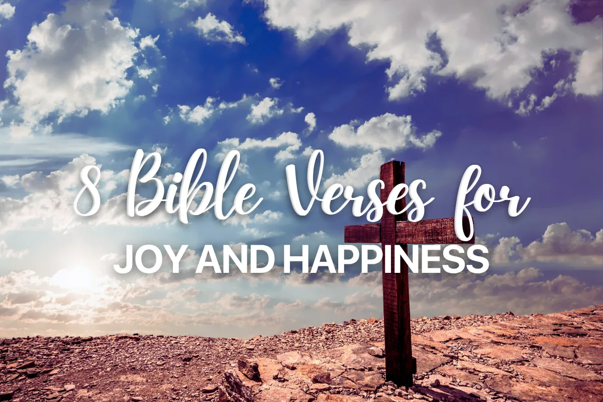 8 Bible Verses for Joy and Happiness