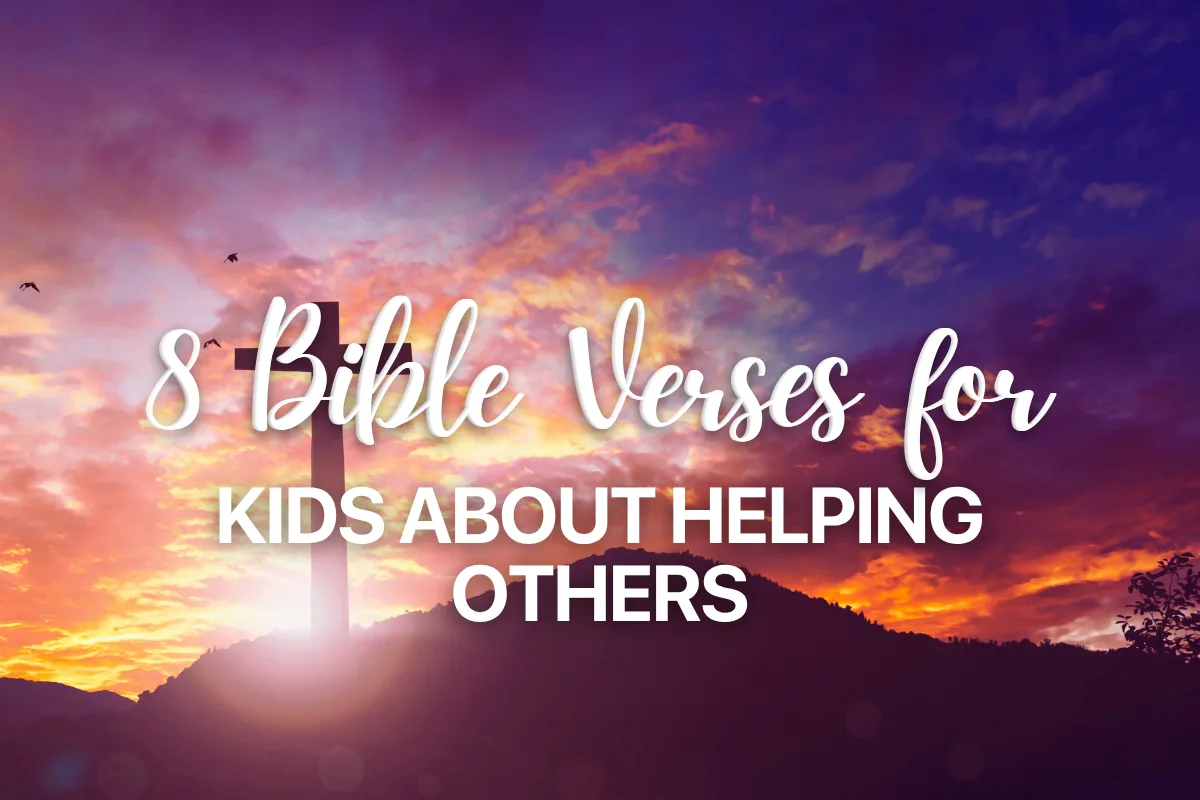 8 Bible Verses for Kids about Helping Others
