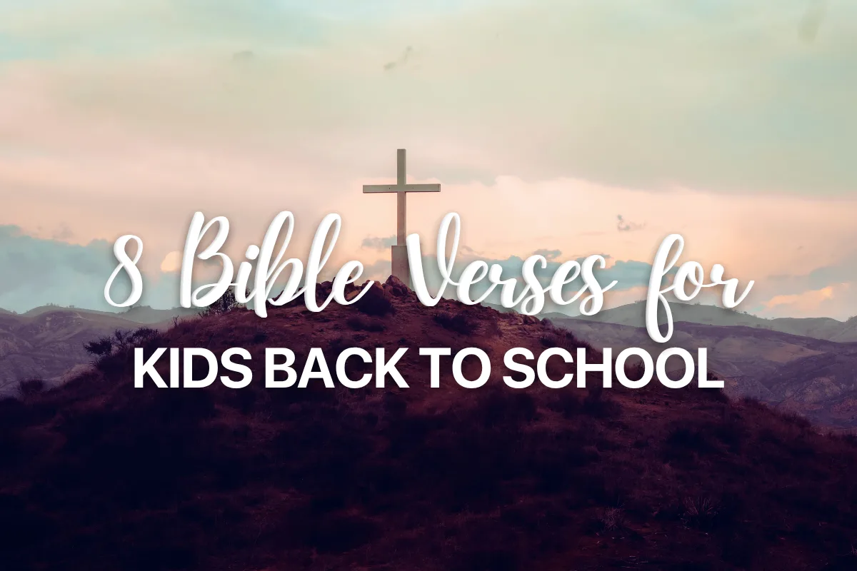 8 Bible Verses for Kids Back to School