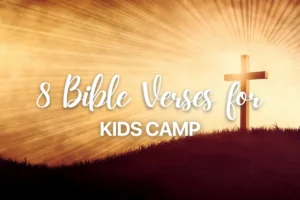 8 Bible Verses for Kids Camp