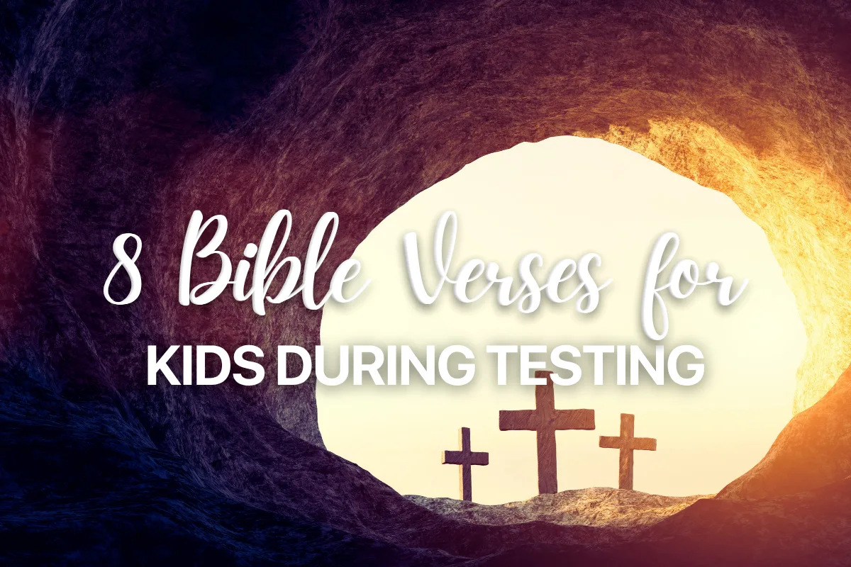 8 Bible Verses for Kids During Testing