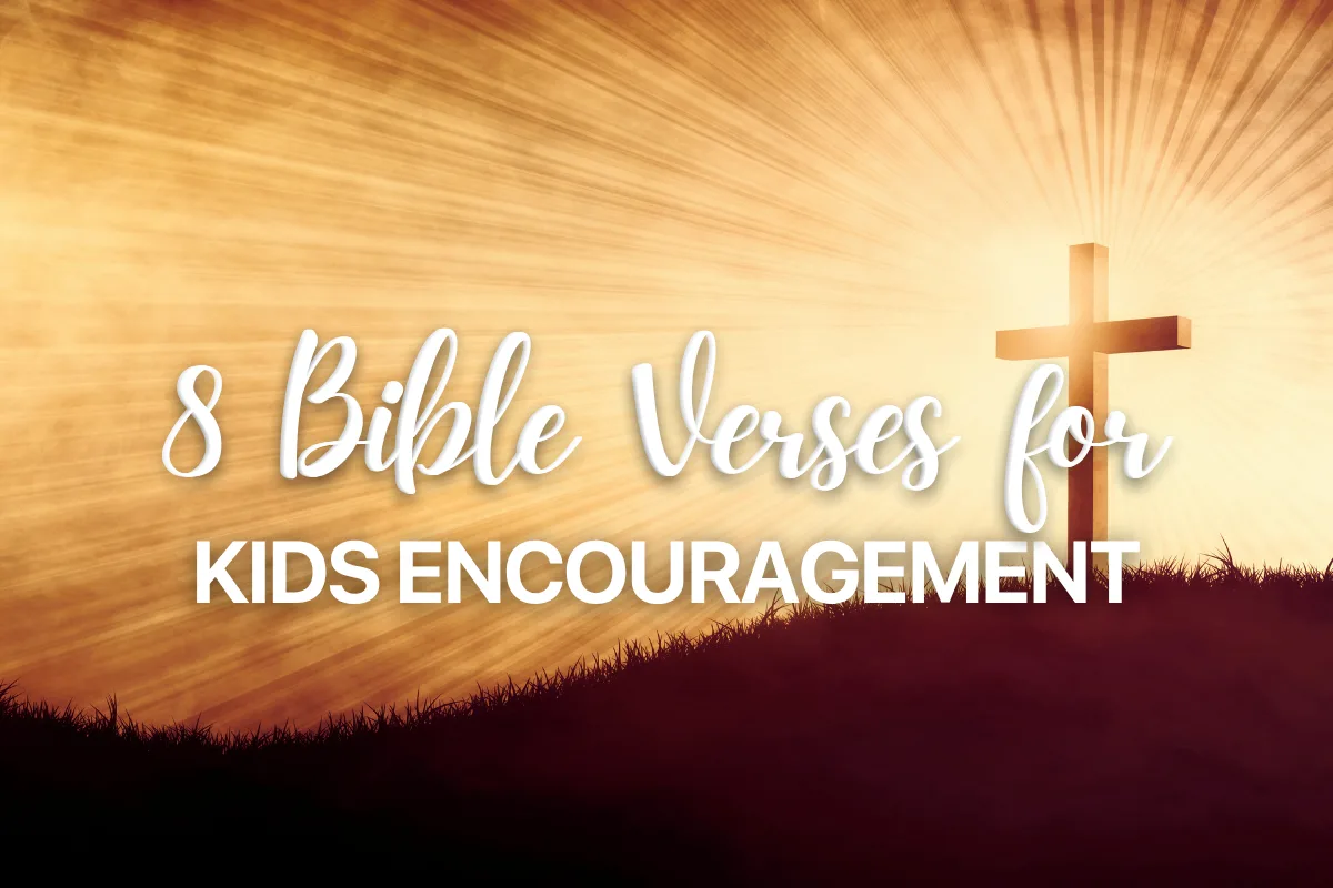 8 Bible Verses for Kids Encouragement