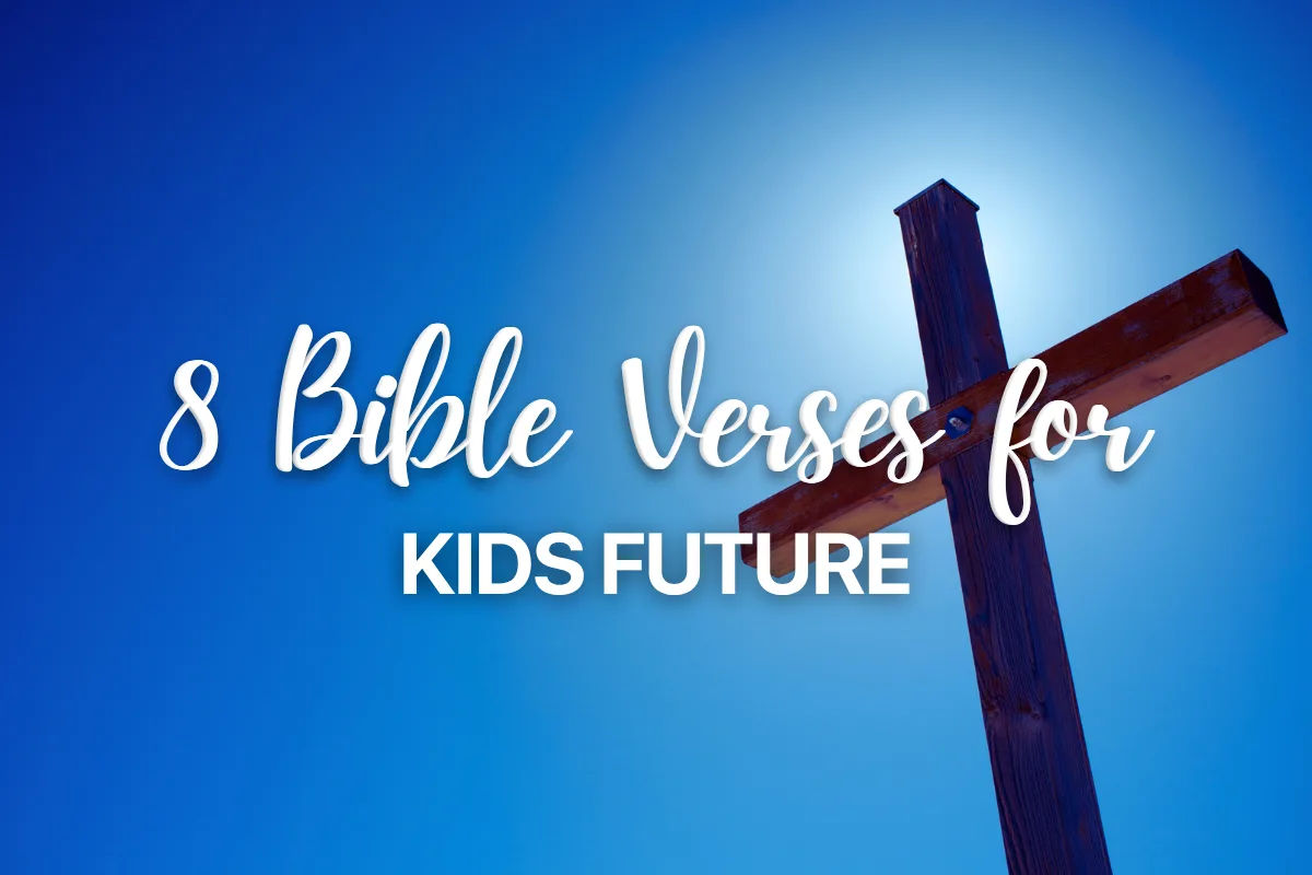 8 Bible Verses for Kids Future