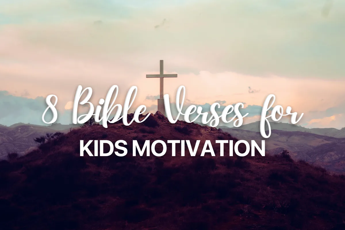 8 Bible Verses for Kids Motivation