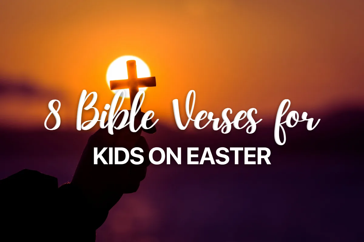 8 Bible Verses for Kids on Easter