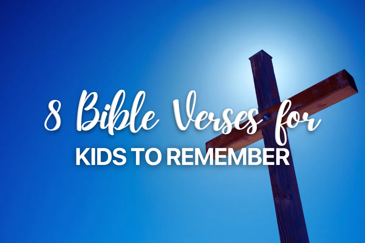 8 Bible Verses for Kids to Remember