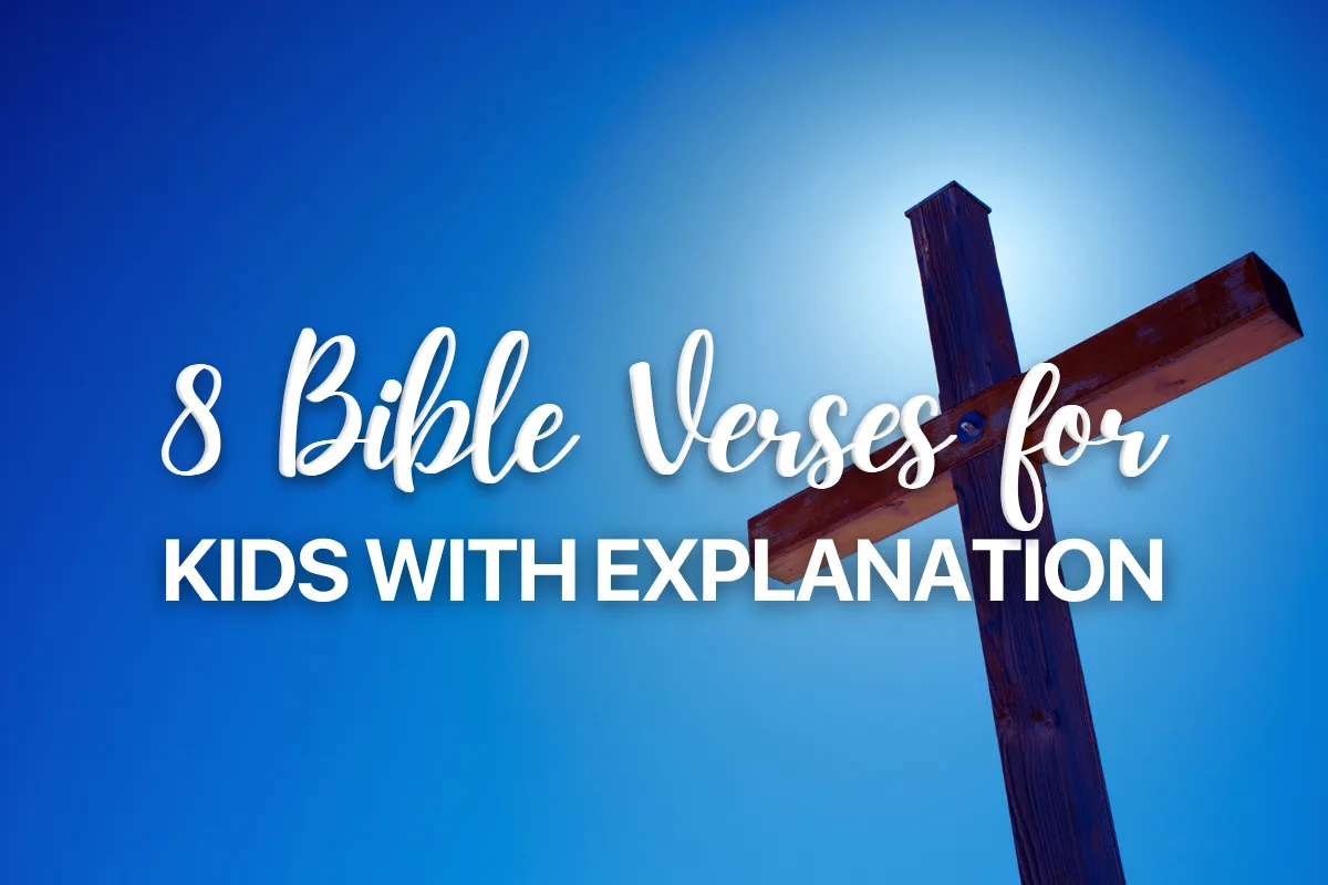 8 Bible Verses for Kids with Explanation