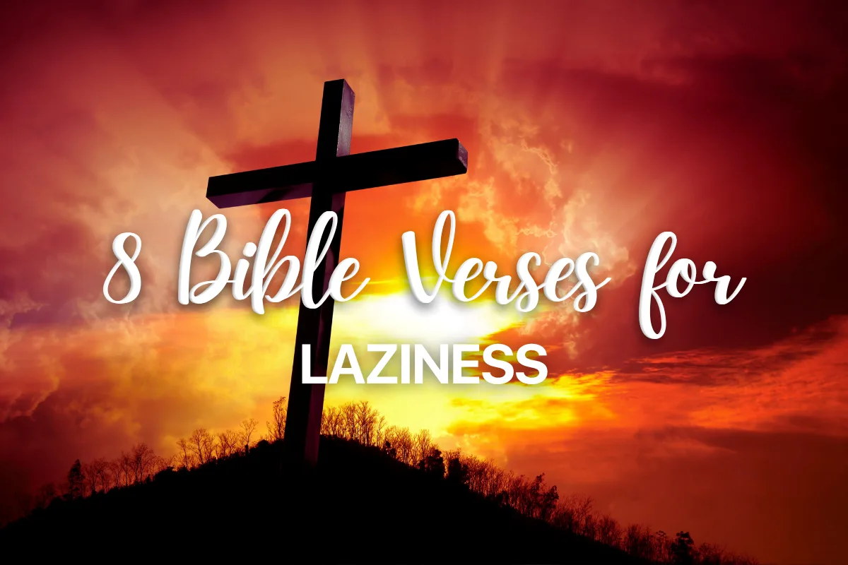 8 Bible Verses for Laziness