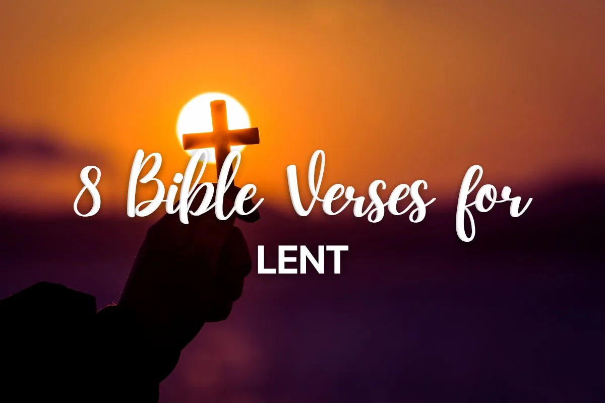 8 Bible Verses for Lent