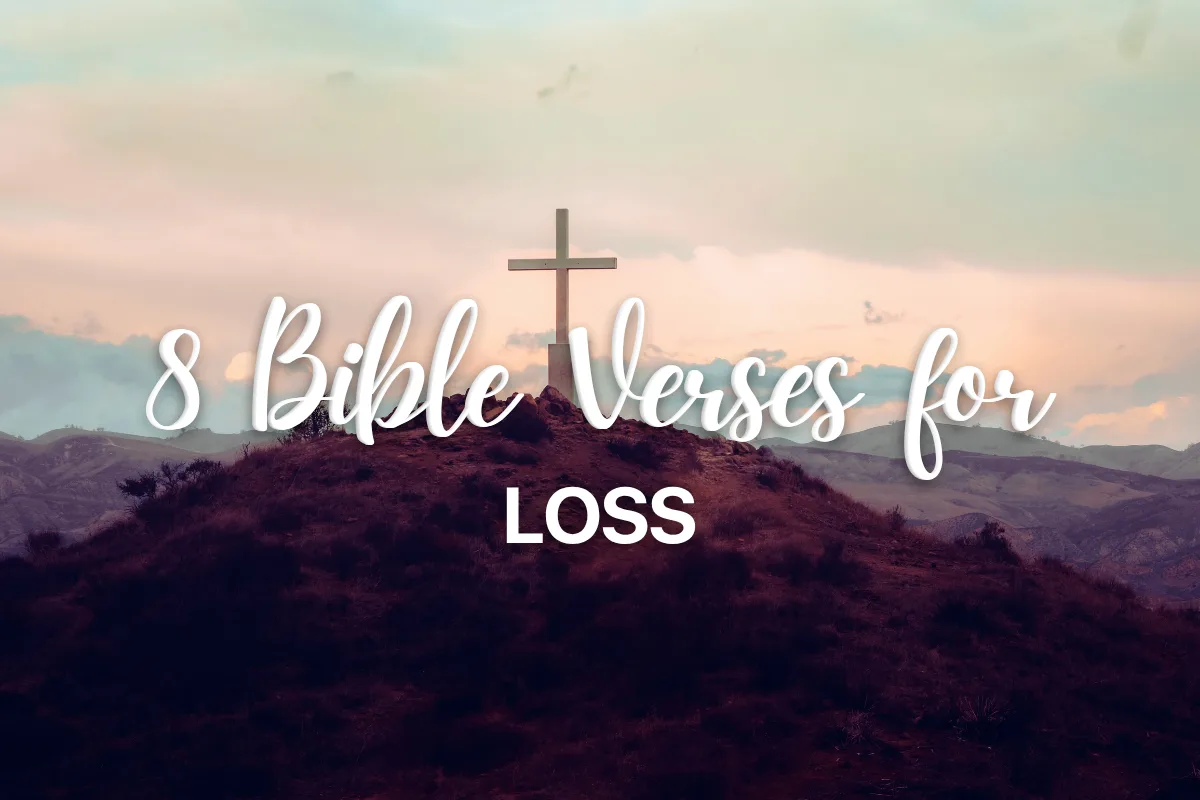 8 Bible Verses for Loss