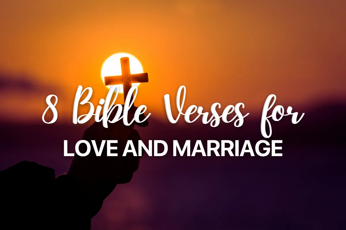 8 Bible Verses for Love and Marriage