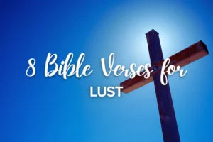 8 Bible Verses for Lust