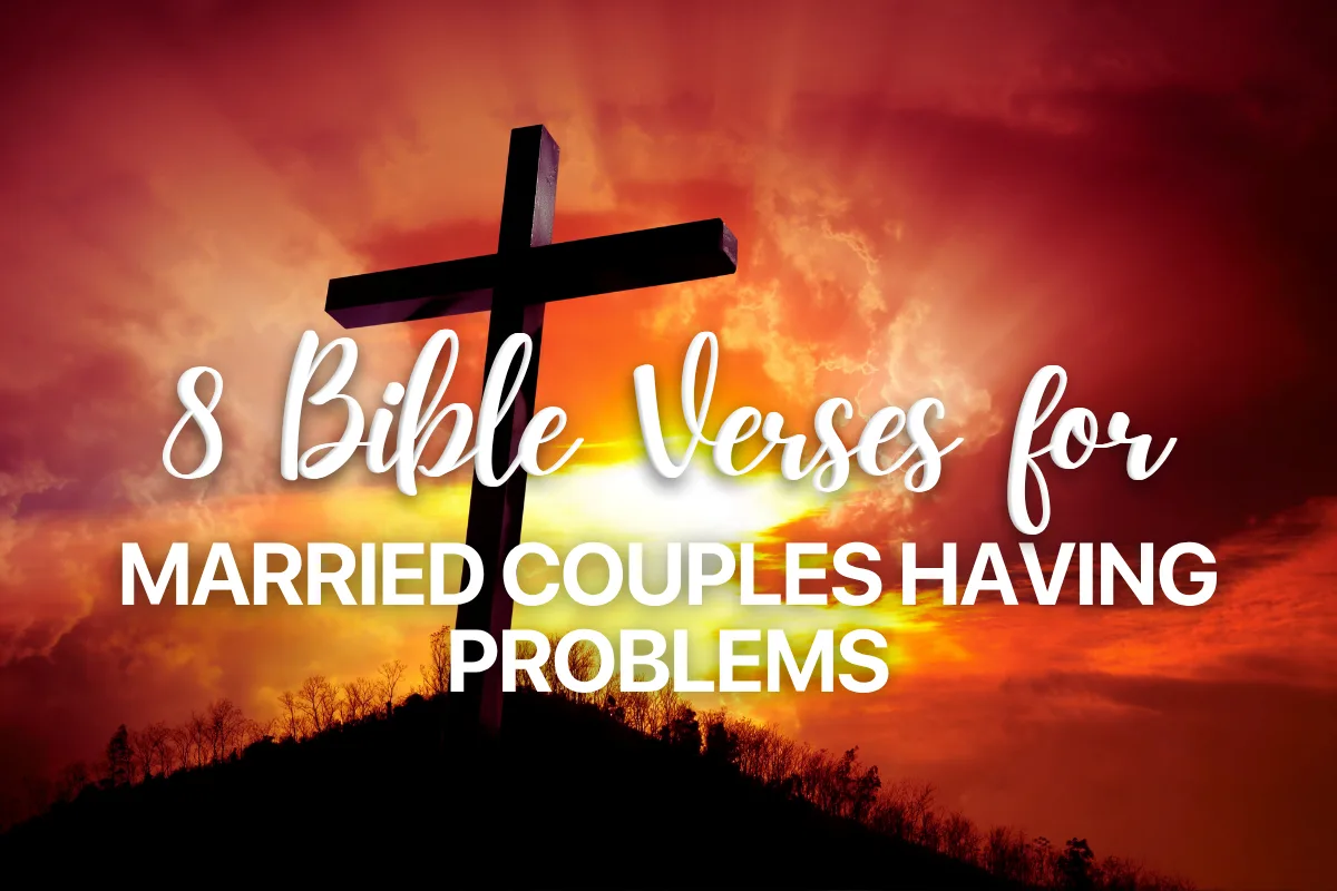 8 Bible Verses for Married Couples Having Problems