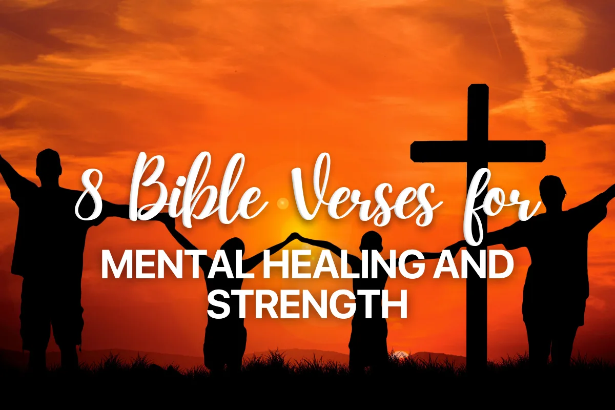 8 Bible Verses for Mental Healing and Strength