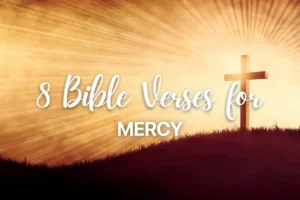 8 Bible Verses for Mercy