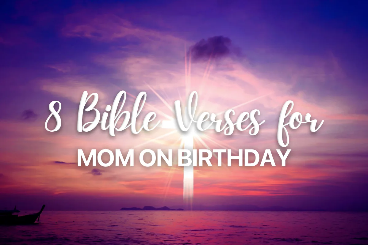 8 Bible Verses for Mom on Birthday