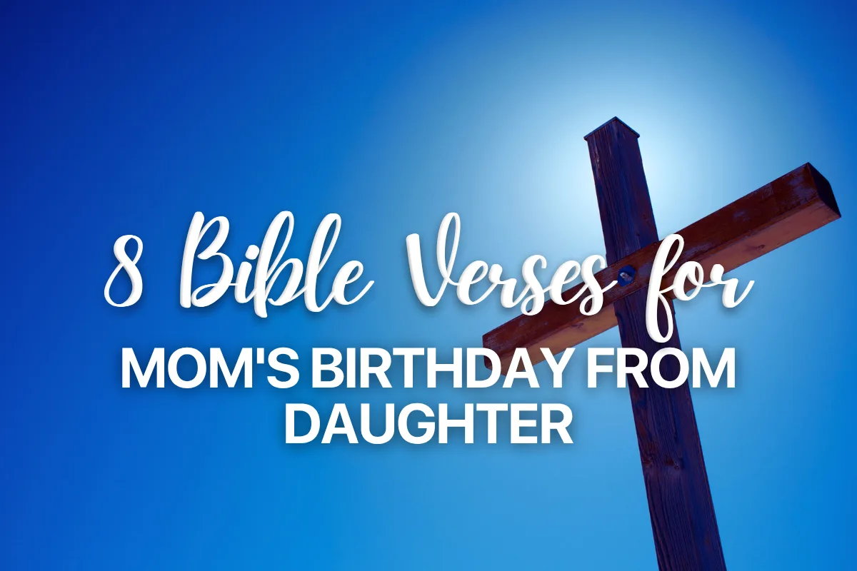 8 Bible Verses for Mom's Birthday from Daughter