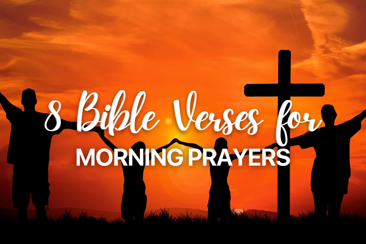 8 Bible Verses for Morning Prayers