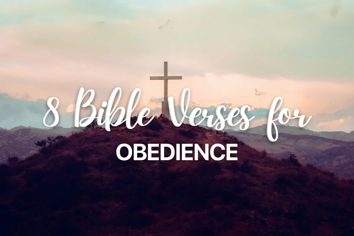 8 Bible Verses for Obedience