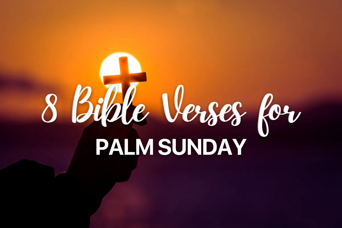 8 Bible Verses for Palm Sunday