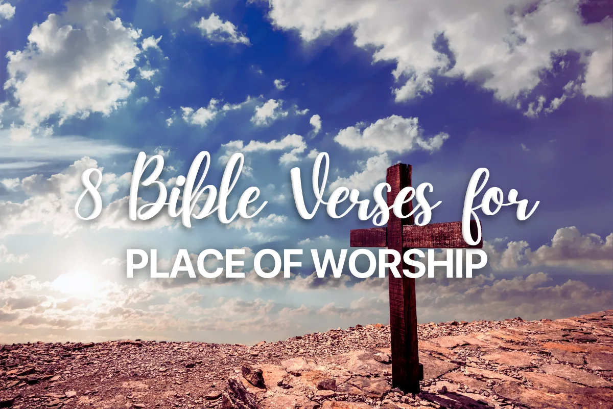 8 Bible Verses for Place of Worship