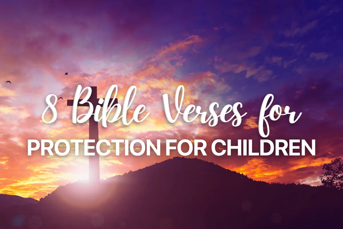 8 Bible Verses for Protection for Children