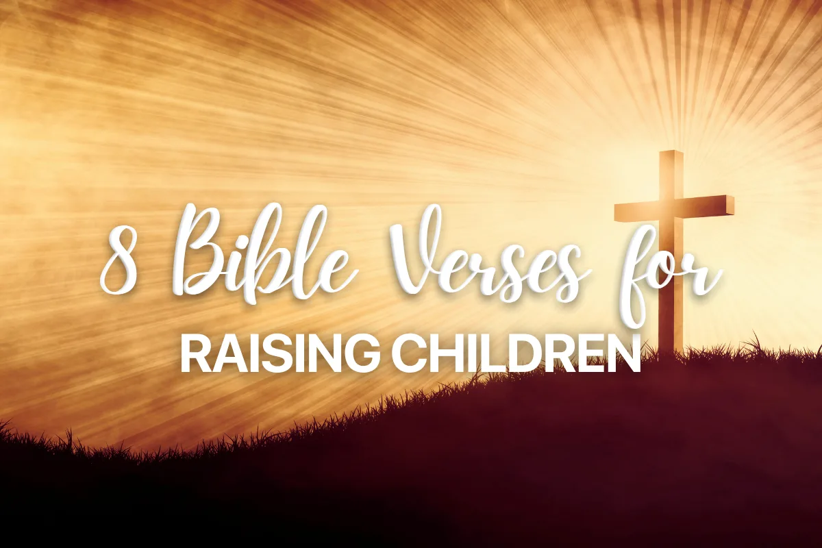 8 Bible Verses for Raising Children