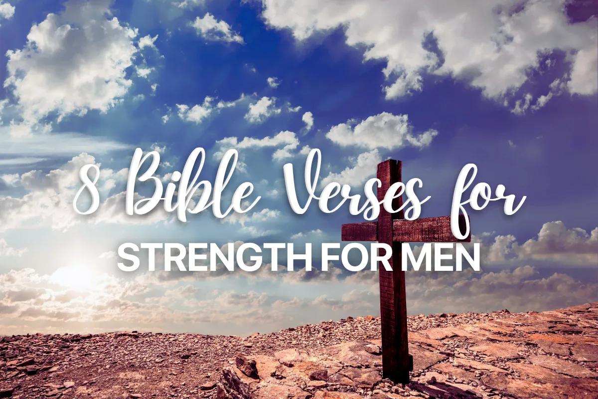 8 Bible Verses for Strength for Men