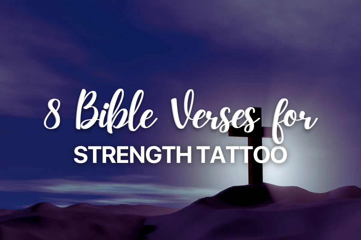 8 Bible Verses for Strength Tattoo