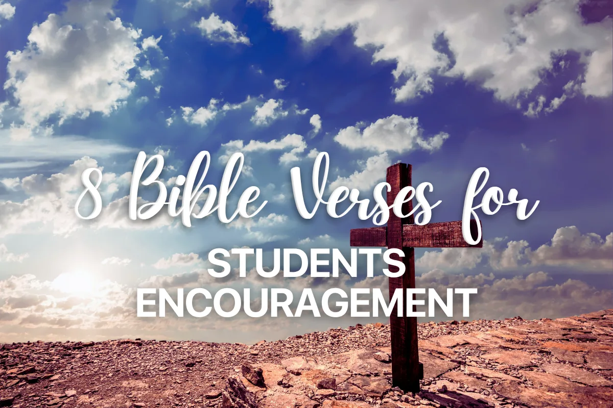 8 Bible Verses for Students Encouragement