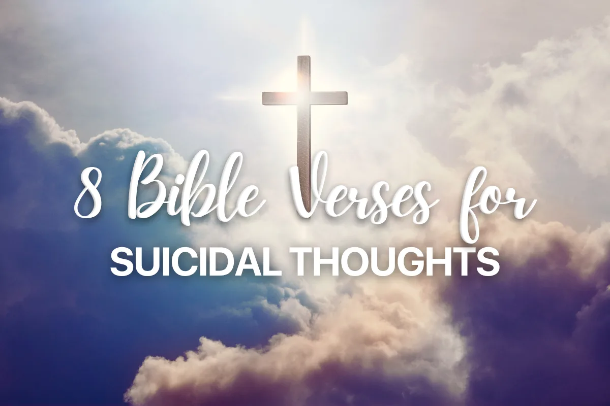 8 Bible Verses for Suicidal Thoughts