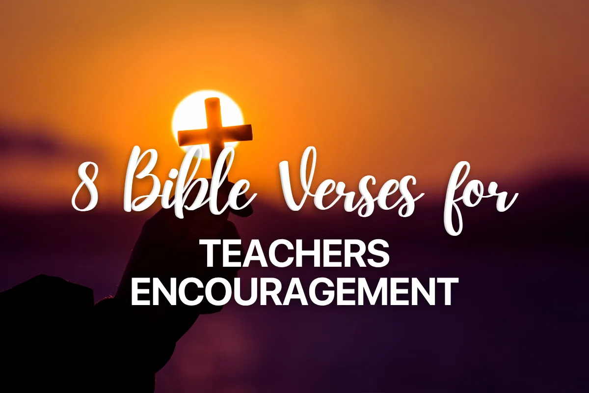 8 Bible Verses for Teachers Encouragement