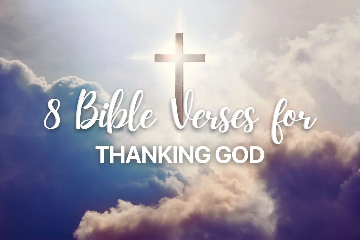 8 Bible Verses for Thanking God